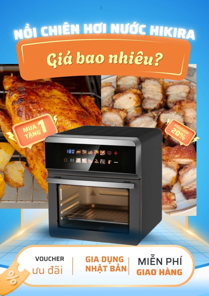 Giá nồi chiên hơi nước bao nhiêu? Bảng giá từ 2–10 triệu 1 Giá nồi chiên hơi nước HIKIRA