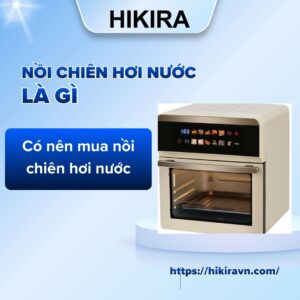 Nồi chiên hơi nước là gì? Có nên mua nồi chiên hơi nước